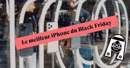 Quel est le meilleur iPhone à acheter durant le Black Friday 2024  ?