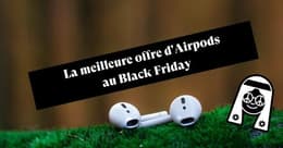 Comment obtenir des AirPods à -50% durant le Black Friday (et durant toute l'année) ?